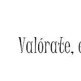 valórate tu vales mucho