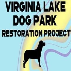 This is the Project to Restore Virginia Lake Dog Park and make it a safe and beautiful park once more