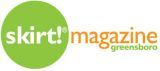 This is skirt! Greensboro. Live, Laugh, Love Everyday. Peace. Love. & skirt! magazine.