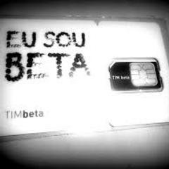 SOU TIM BETA !!!!!