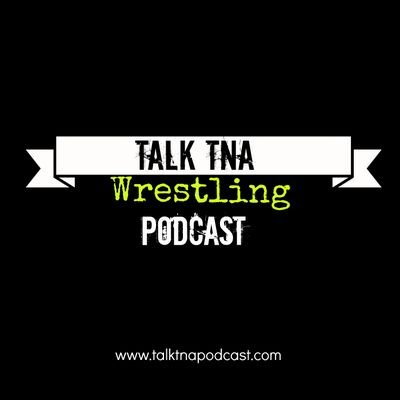 We don't take things too seriously. We talk all things TNA - good and bad. Home of the broken dreams club.