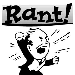got something to rant about? pm it and we will tweet it! happy ranting. :)