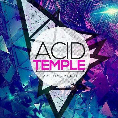 Proximamente un evento que no te podras perder , The Acid Temple!!! Booking: acid.templehc@gmail.com
