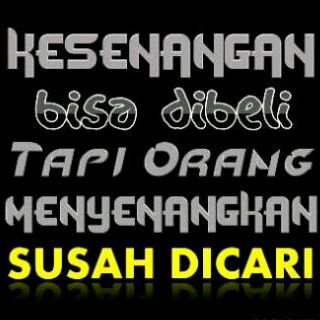 mencari LAWAN...amat muda dcari,
 semuda membalikan tangan
 akan tetapi bila mncari KAWAN... Teramat sulit,
 Sesulit mencari jarum dlm tumpukan jerami,,,