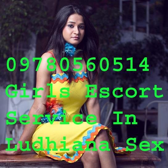 09780560514 Call Girls Service In Ludhiana Escort Service In Ludhiana Female Escort In Ludhiana Call Girls Service