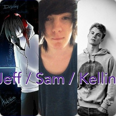 ||Jeff The Killer:#single #killer|| Sam:#crushing im a wolf my sis is @ShyProxy|| Kellin:#Single and i am a wolf too