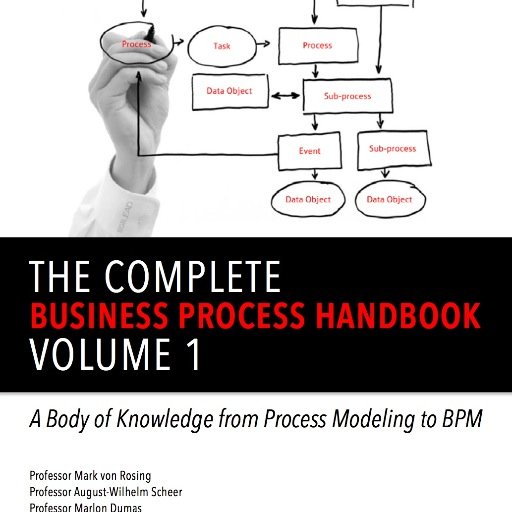 The Complete Business Process Handbook | Body of Knowledge from Process Modeling to BPM