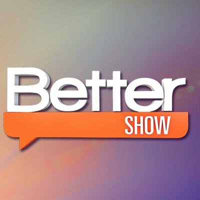 A lifestyle TV show that aims to make your life Better. Your messages and Twitter handle may be used by The Better Show to broadcast on TV and online.