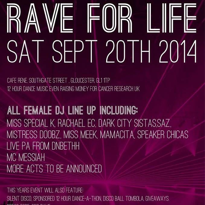 This years Rave For Life will be taking place in the fine city of Gloucester. This is a fun dance music event held to raise money for Cancer Research UK.