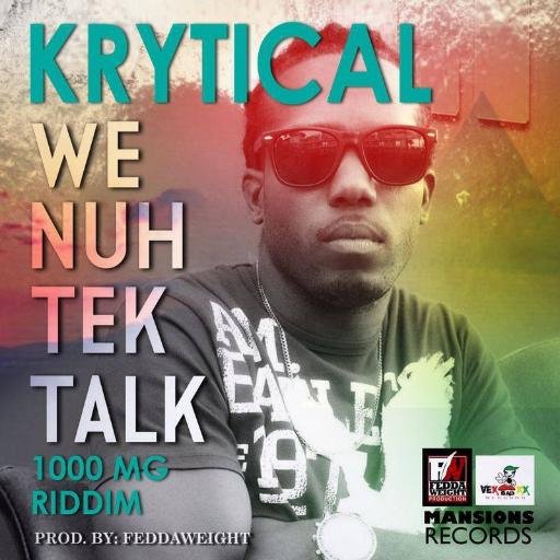 Vexxx Bad Recording Artiste. ☢LISTEN & SHARE♫Krytical - We Nuh Tek Talk - 1000 MG Riddim © 2014
Produced by Fedda Weight Prod  Link:https://t.co/qTqdAvXugu