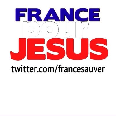 La France a besoin d'entendre l'évangile ! Prions Jeûnons Agissons