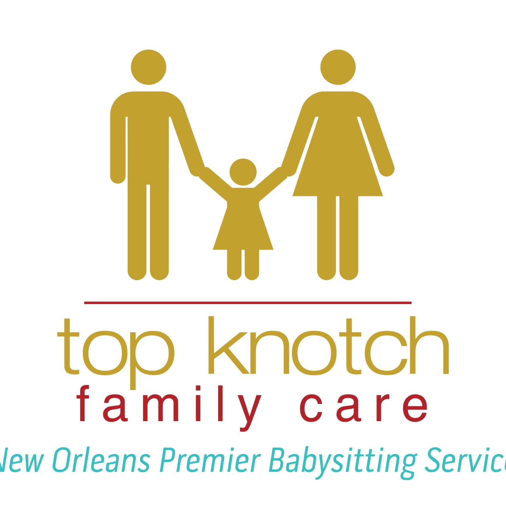 topknotchfamily's profile picture. Top Knotch Family Care is New Orleans' premier babysitting service for local residents and tourists.