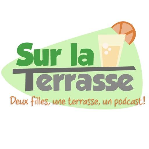 2 filles, 1 terrasse, 1 podcast...  Animé par les exploratrices de terrasses @lideatrice et @FanieGregoire Cheers !  || #surlaterrassepodcast
