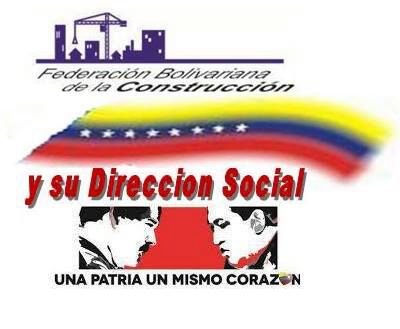 Federacion Bolivariana de la Construccion y su Direccion Social