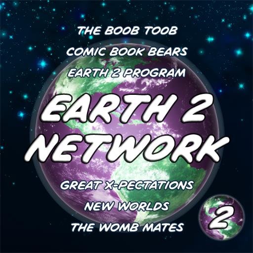 earth2podcast's profile picture. Network home of: Boob Toob, Comic Book Bears, and Womb Mates podcasts. Comics! Movies! Games! FUN!