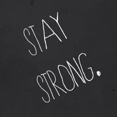 stay strong. im always here