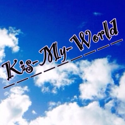 Kis My World Kis My World Twitter