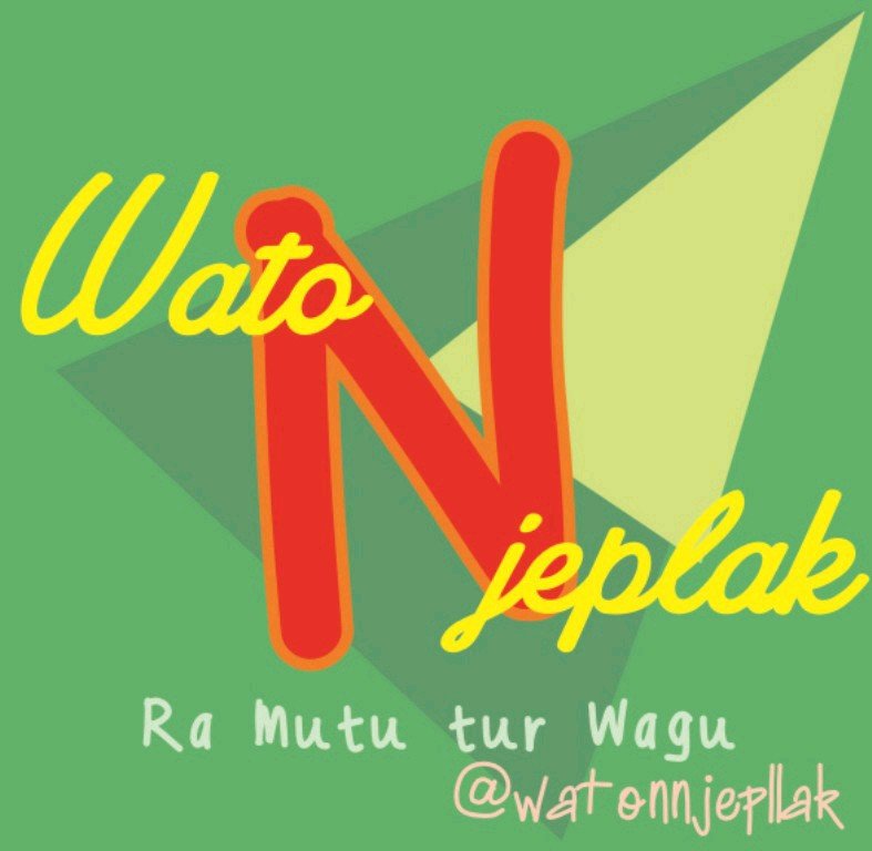ngomong kui rak perlu dipikir mesake uteke,yo nek iso mikir. wes #WatonNjeplak wae!