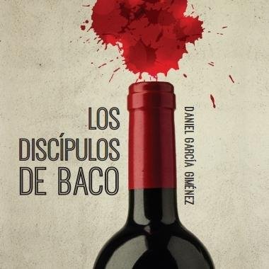 DiscipulosBaco's profile picture. Los discípulos de Baco es una novela de Daniel García Giménez @gimenezdg Un thriller trepidante de @PlataformaEdit