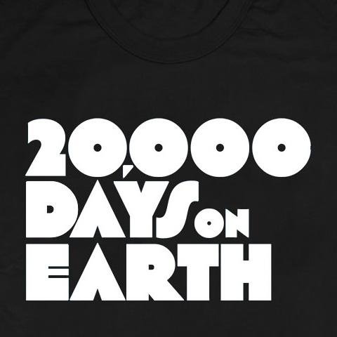 20,000 Days on Earth (@20000days) | Twitter