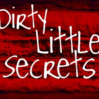 Have a secret? Or know one about someone else? Name and shame. What's your Dirty Little Secret?