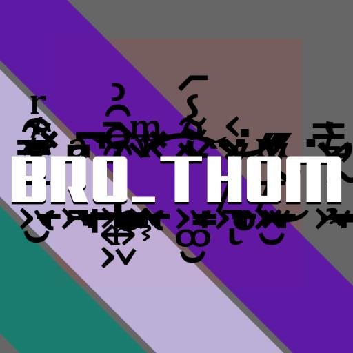 BRO_THOM's profile picture. The name's Thom and I play a metric shitton of games on YouTube. Check out my channel and tell me what you think! Feedback is always welcome.
