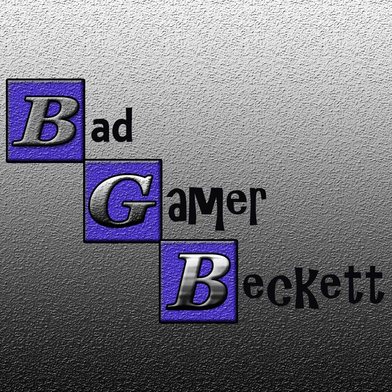 Hey Everyone this is the official twitter for the BadGamerBeckett channel! Here I will be posting teases, updates and where you can let me know what to play!