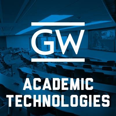 Academic Technologies at The George Washington University. Bringing technology to the classroom.