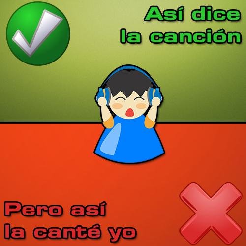 Así dice la canción, pero así la canté yo!