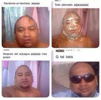 Dandome un duchaso jajjaja.  Todo jabonado jejejje.  Despues del enjuague jajjaja mas guapo.  q tal lokis.