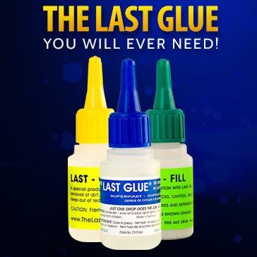 The Last Glue is 'super glue on steriods'! It will glue most anything to anything in one second! Be amazed by clicking our link below: