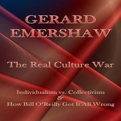 Author of The Real Culture War #Individualism vs. #Collectivism & How Bill O’Reilly Got It All Wrong http://t.co/eKLZErkf5n #Libertarian #RCW