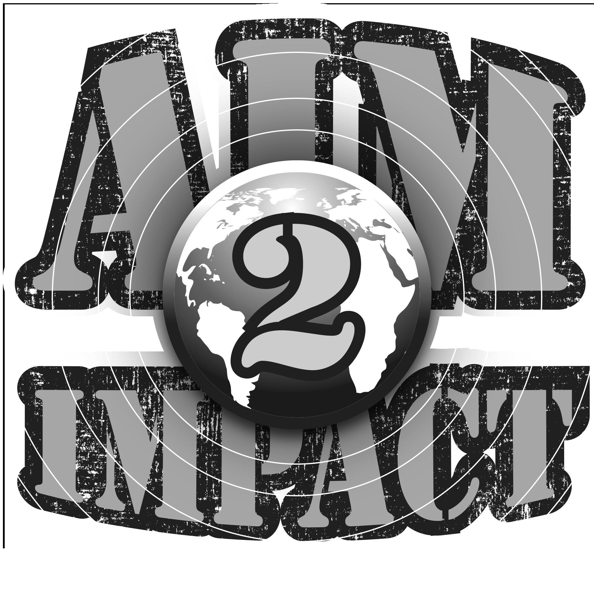 AIM 2 Make A Positive Impact in our global Community Through the Arts.  Empowering Through Entertainment.  #FEWMusic #AIM2IMPACT #AMW2015