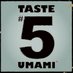 Taste #5 Umami (@taste5umami) Twitter profile photo