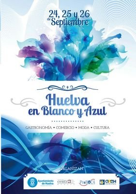 24 - 25 - 26 Septiembre 2014. Moda, comercio, restauración, cultura y ocio en el centro de Huelva
