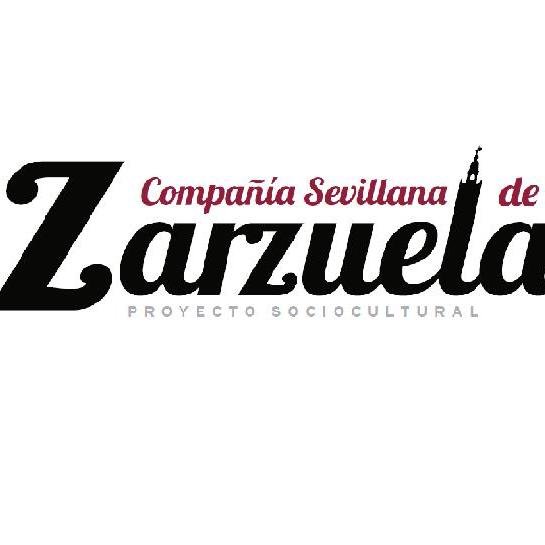 Compañía de Zarzuela Sevillana. Fomentando la Zarzuela, la promoción de jóvenes en las artes escénicas y la recaudación de fondos para entidades sociales.