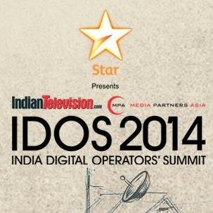 India Digital Operators Summit (IDOS) - A summit for all key industry groups such as operators, broadcasters, technology, finance, and the regulators.