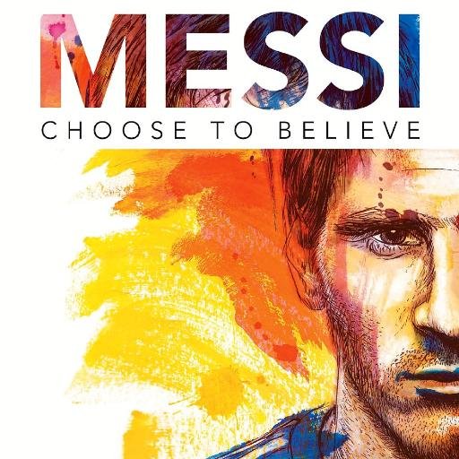 Official Twitter of Messi: Choose To Believe/Messi: Elegí creer, an authorized book on Leo Messi by Ediciones Pampa S.L. ~ Proceeds will support @FundLeoMessi.