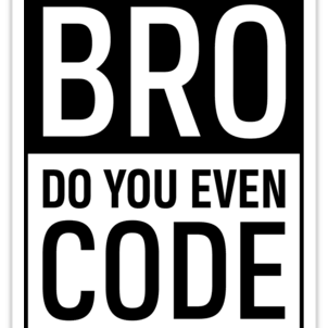Brototypejs's profile picture. Bro, do you even code?