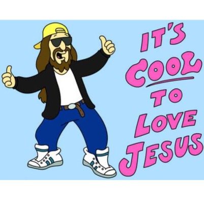 Jesus is my homie