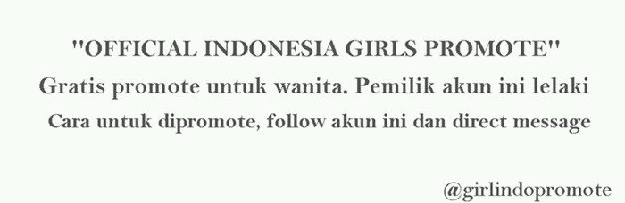 Official Indonesia Girls Promote. Free promote for girls. Respect and Privacy #IGP