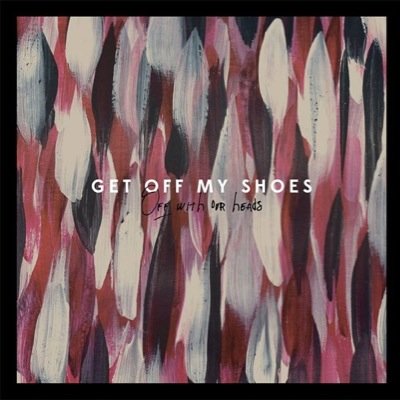 Get Off My Shoes is a poppy indie-quintet hailing from Aarschot, Belgium. New album OFF WITH OUR HEADS out now!