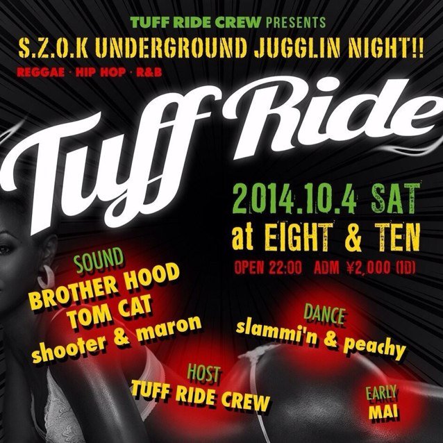 偶数月第１土曜日TUFF RIDE @ EIGHT TUFF RIDE CREW YELLOW DRIVER MAJESTIC ko-he- fr TIGHT KNIT EARNEST DESIGN DJ JK-RUFF REAL AATY SLAMMIN