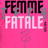 Femme Tech Fatale