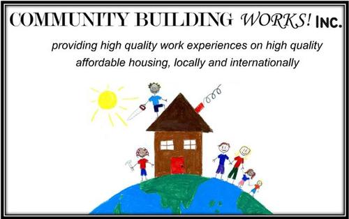 Community Building Works! is a non-profit org based in Ithaca, NY that builds green and affordable housing locally and internationally using volunteer labor.