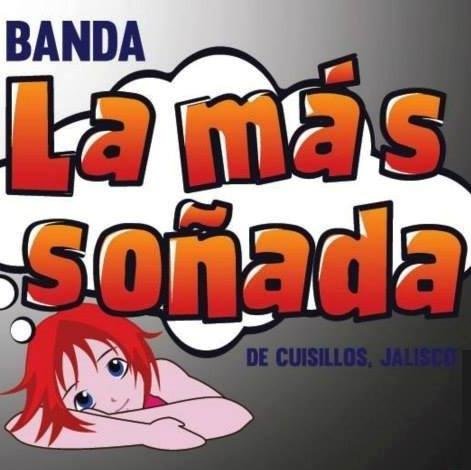 Alegria, Talento y Juventud son las características que definen hoy por hoy a “Banda La Mas Soñada” Sus inicios se remontan en el mes de septiembre del año 2003