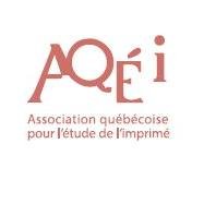 L’Association québécoise pour l’étude de l’imprimé a été créée dans le but de promouvoir le développement et la diffusion de l'étude de l'imprimé au Québec.