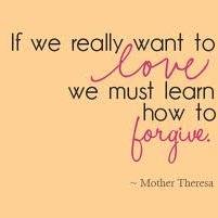 Love deeply, forgive often and live with a merciful heart.