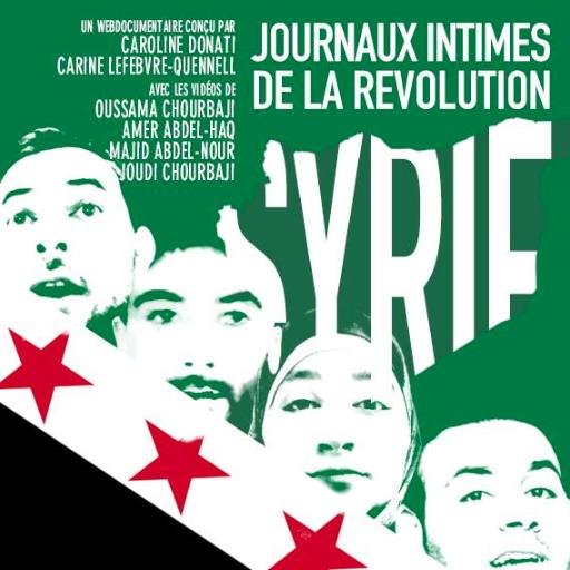 Réseau émergent /Plateforme Syrie Journaux intimes de la révolution /Journalisme citoyen de proximité pour le web/ Ebticar Media, projet CFI cofinancé par l'UE