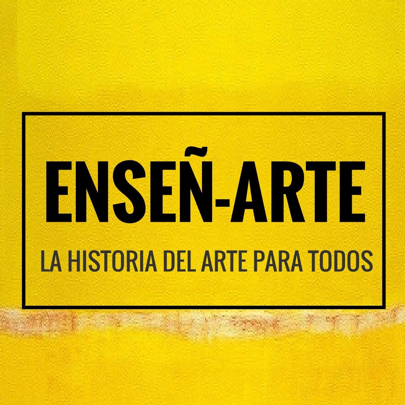 Enseñ-arte. La Historia del Arte para todos. #Arte #Cultura #Historia #Docencia